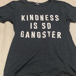 2 for $25!!! Kindness Is So Gangster Tee Sz L
